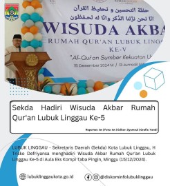 Sekda Hadiri Wisuda Akbar Rumah Qur’an Lubuk Linggau Ke-5