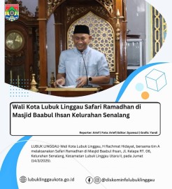 Wali Kota Lubuk Linggau Safari Ramadhan di Masjid Baabul Ihsan Kelurahan Senalang