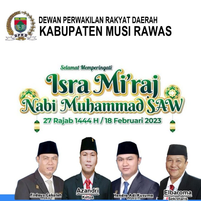 DPRD Kabupaten Musi Rawas Mengucapkan Selamat Memperingati Isra Mi’raj Nabi Muhammad Shalallahu Alaihi Wasallam 27 Rajab 1444 H